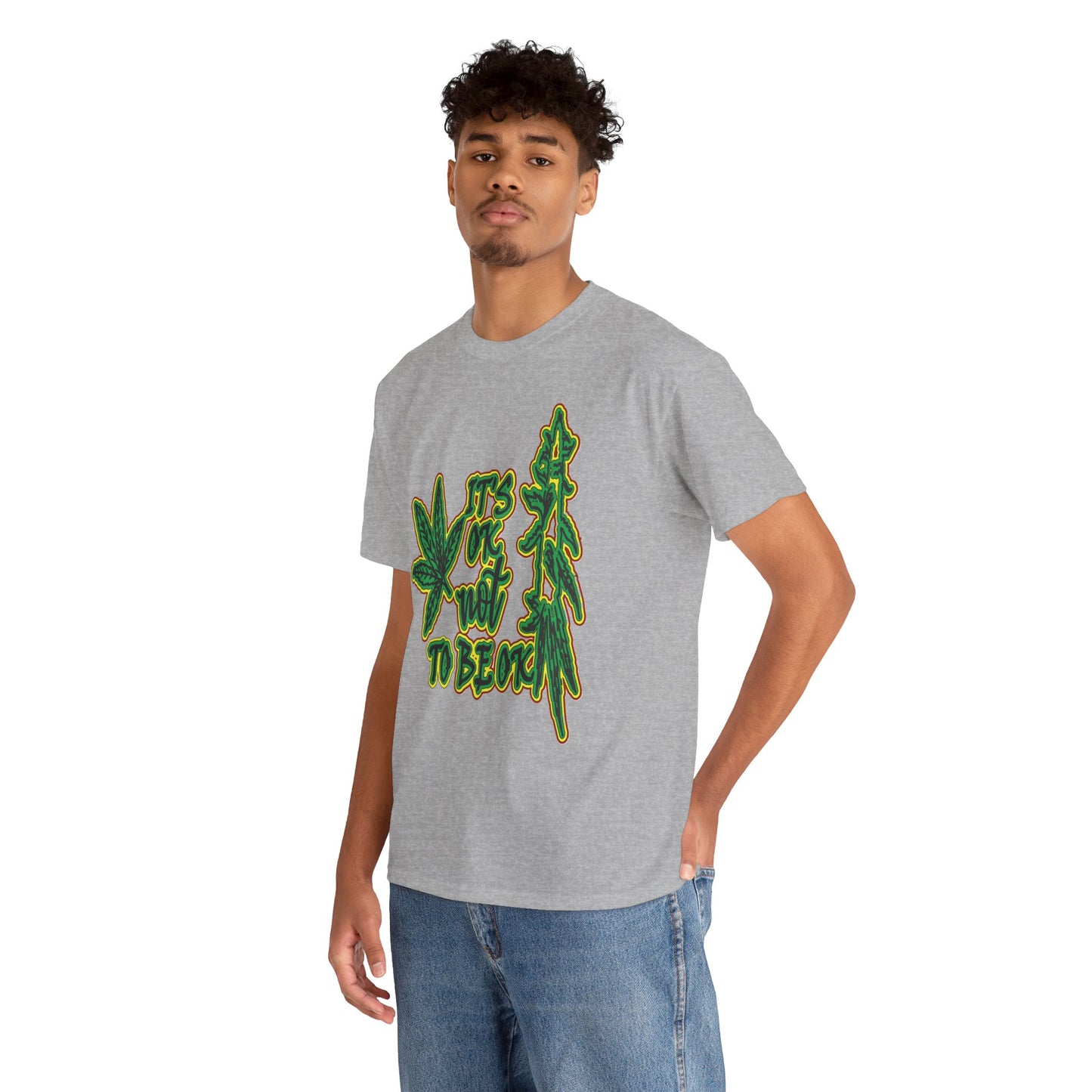 Cannabis Leaf Graphic Tee - "It's OK Not To Be OK" Green Rasta Design