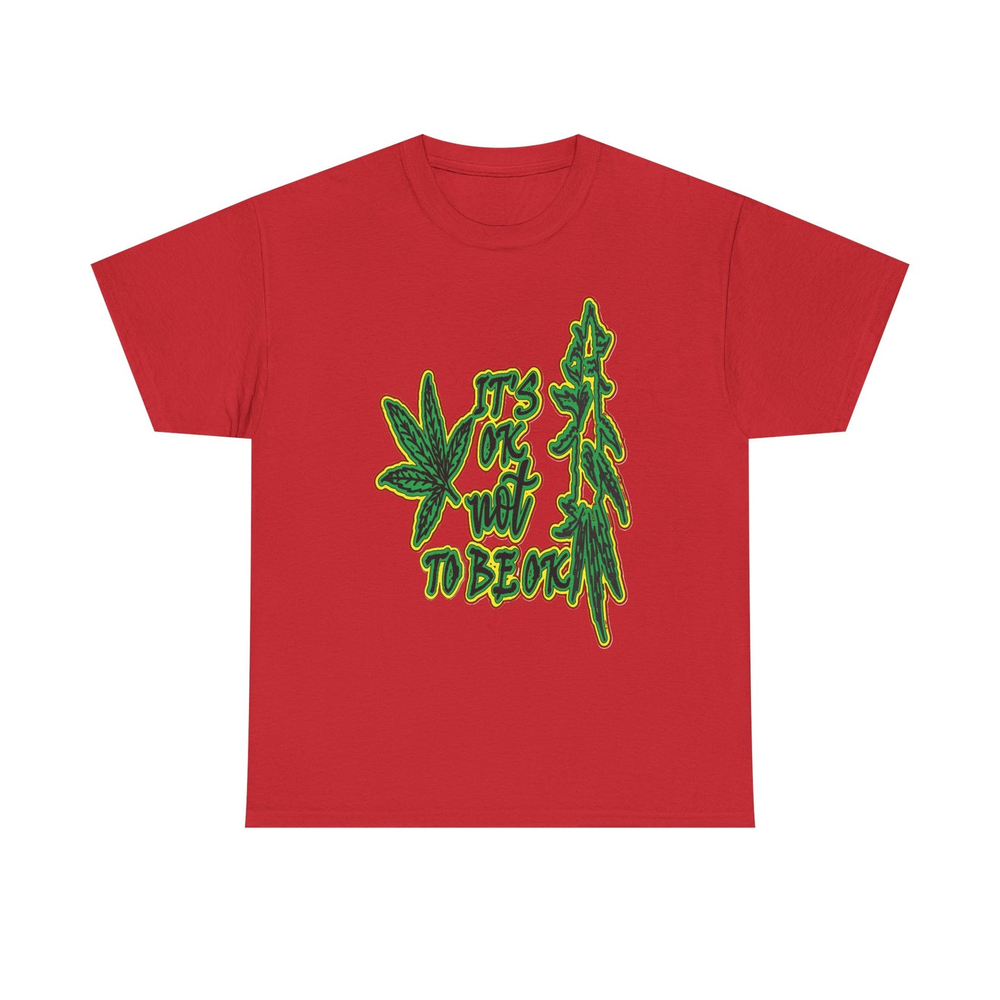 Cannabis Leaf Graphic Tee - "It's OK Not To Be OK" Green Rasta Design