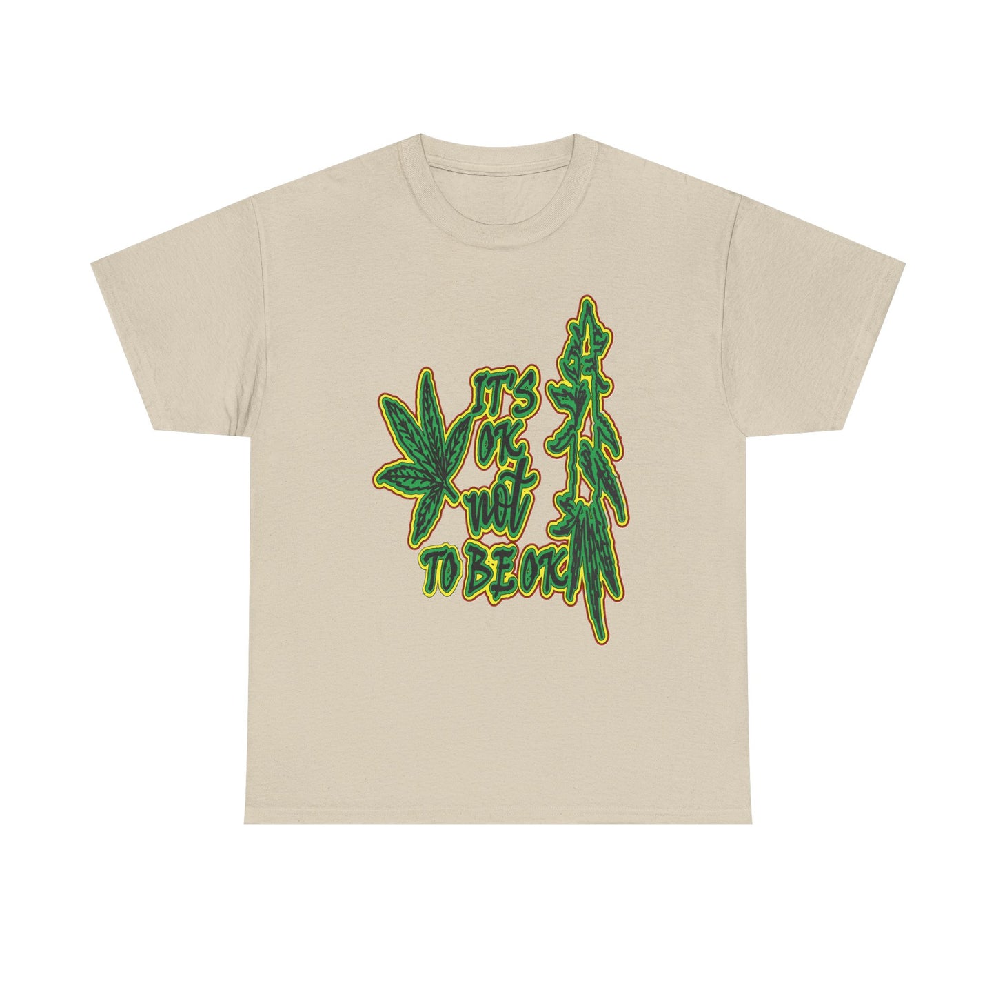 Cannabis Leaf Graphic Tee - "It's OK Not To Be OK" Green Rasta Design