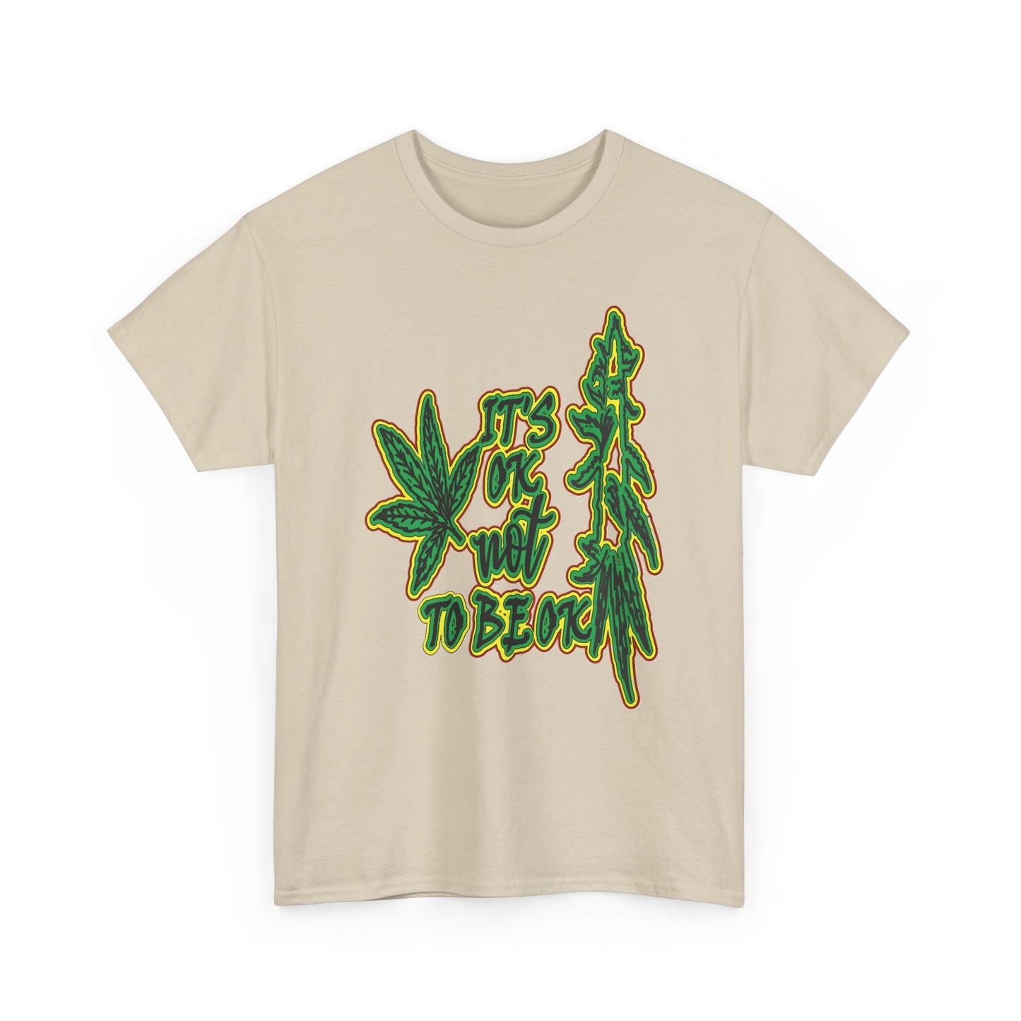 Cannabis Leaf Graphic Tee - "It's OK Not To Be OK" Green Rasta Design