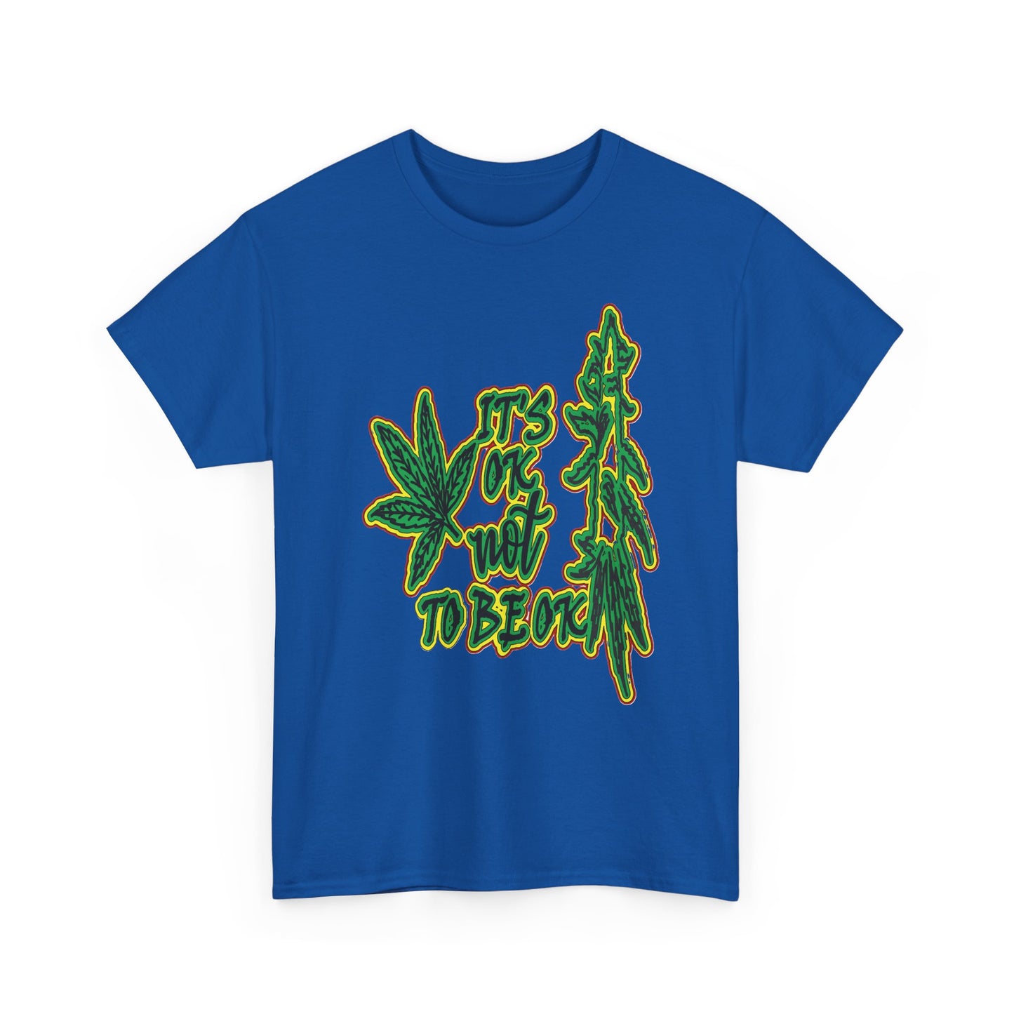 Cannabis Leaf Graphic Tee - "It's OK Not To Be OK" Green Rasta Design